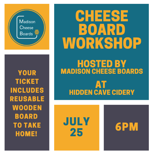 Cheese Board Workshop: July 25 @ Hidden Cave Cidery 6pm